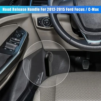 Дръжка за освобождаване на капака Дръжка Ключалка на капака Дърпане дръжка на Лоста за Ford Focus /C-Max CV6Z-16B626-A 2012-2015